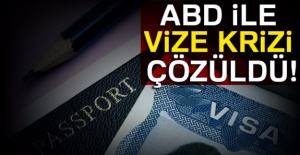 ABD ile vize krizi çözüldü