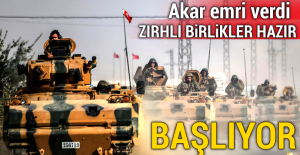 Akar'dan 'hazır ol' emri verildi