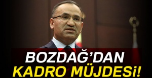 Bozdağ’dan kadro müjdesi