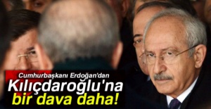 Cumhurbaşkanı Erdoğan'dan Kılıçdaroğlu'na bir dava daha!