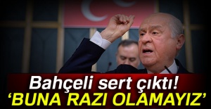 Devlet Bahçeli sert çıktı: Buna razı olamayız