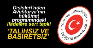 Dışişleri’nden Avusturya’nın hükümet programındaki ifadelere tepki