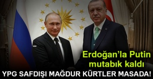 Erdoğan'la Putin mütabık kaldı! Mağdur kürtler masaya