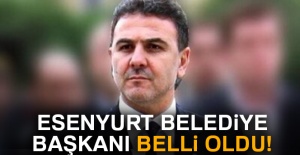 Esenyurt Belediye Başkanı belli oldu!