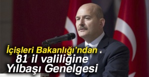 İçişleri Bakanlığı’ndan 81 il valiliğine Yılbaşı Genelgesi