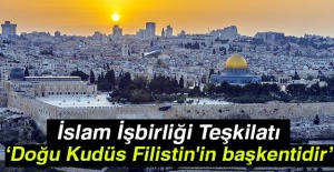 İİT: Doğu Kudüs Filistin'in başkenti