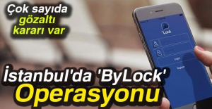 İstanbul'da 'ByLock' operasyonu