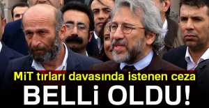 MİT tırları davasında istenen ceza belli oldu!
