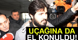 Reza Zarrab'ın uçağına da el konuldu!