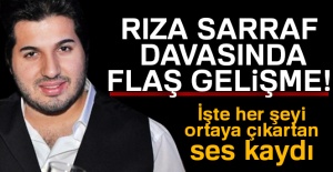Rıza Sarraf’a davasında flaş gelişme!