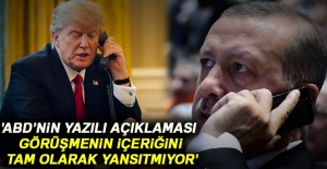 'ABD tarafının yazılı açıklaması görüşmenin içeriğini tam olarak yansıtmıyor'