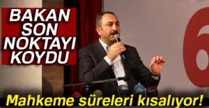 Adalet Bakanı Gül: Artık davalar 8 ayın altında sürecek