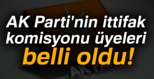 AK Parti'nin ittifak komisyonu üyeleri belli oldu!