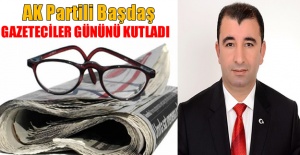 AK Partili Başdaş Gazeteciler Günü’nü Kutladı
