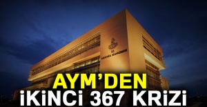 AYM’den ikinci 367 krizi