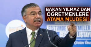 Bakan Yılmaz'dan öğretmen ataması müjdesi