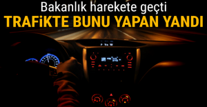 Bakanlık harekete geçti! Bunu yapan yandı