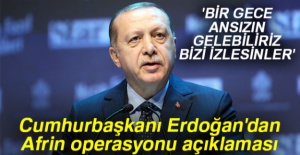 Cumhurbaşkanı Erdoğan'dan Afrin operasyonu açıklaması