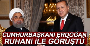Cumhurbaşkanı Erdoğan, İran Cumhurbaşkanı ile görüştü