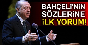 Cumhurbaşkanı Erdoğan'dan Bahçeli'nin sözlerine ilk yorum