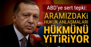 Erdoğan'dan ABD'ye sert tepki: İkili hukuk anlaşmaları hükmünü kaybediyor