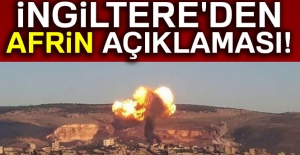 İngiltere'den Afrin açıklaması! Tanıyoruz...