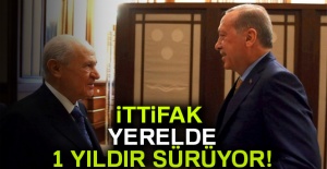 İttifak yerelde 1 yıldır sürüyor