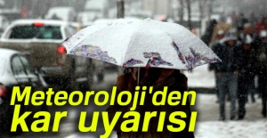 Meteoroloji'den kar uyarısı
