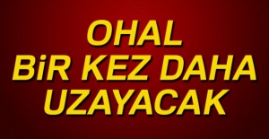 OHAL bir kez daha uzayacak