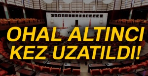 OHAL altıncı kez uzatıldı!
