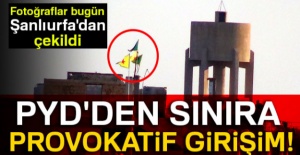 PYD'den sınıra provokatif flama asma girişimi