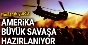 Ruslar duyurdu: ABD büyük bir savaşa hazırlanıyor