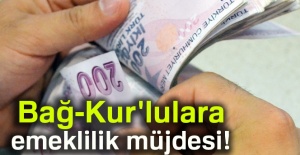 Bağ-Kur'lulara emeklilik müjdesi