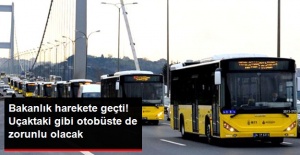 Bakanlık Devreye Girdi! Uçaktaki gibi otobüste de zorunlu olacak
