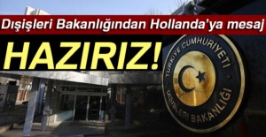Dışişleri Bakanlığından Hollanda’ya mesaj