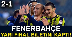 F.Bahçe bileti kaptı! Yarı finalde dev eşleşme