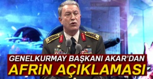 Genelkurmay Başkanı Akar'dan Afrin açıklaması