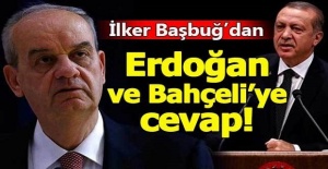 İlker Başbuğ'dan Erdoğan ve Bahçeli'ye yanıt