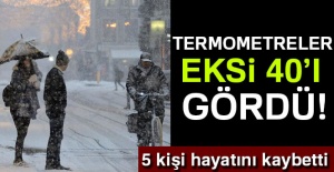 5 kişi donarak öldü