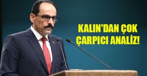 Kalın'dan çok çarpıcı analiz! Türkiye ne bekliyor?