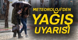 Meteorolojiden uyarı!