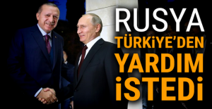 Rusya, o konuda Türkiye'den yardım istedi