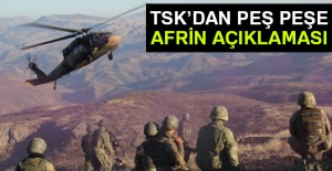 TSK'dan peş peşe Afrin açıklamaları