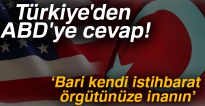 Türkiye'den ABD'ye cevap!
