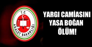Yargı camiasını yasa boğan ölüm!