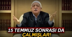 15 Temmuz sonrası da çalmışlar!