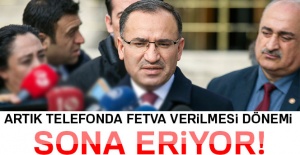 Artık telefonda fetva verilmesi dönemi sona eriyor!