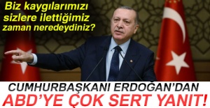 'Biz kaygılarımızı sizlere ilettiğimiz zaman neredeydiniz'