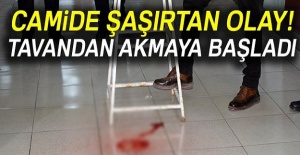 Camide akılalmaz olay! Tavandan akmaya başladı