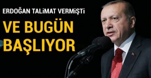 Erdoğan talimat vermişti! Ve bugün başlıyor...